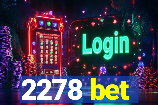 2278 bet